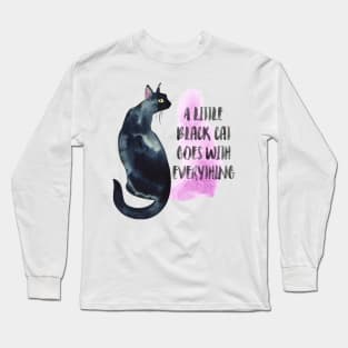 A Little Black Cat Goes With Everything Long Sleeve T-Shirt